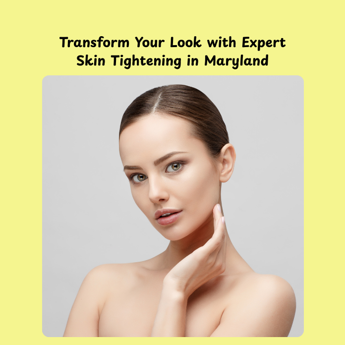 skin tightening in Maryland